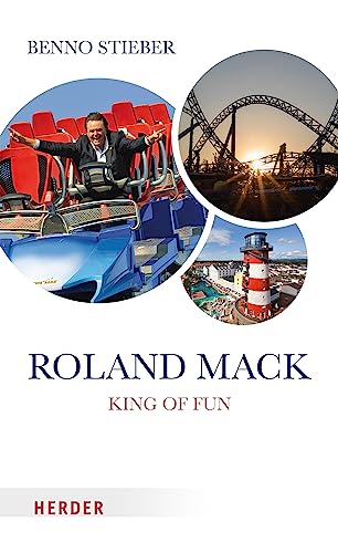 Roland Mack: King of fun von Verlag Herder